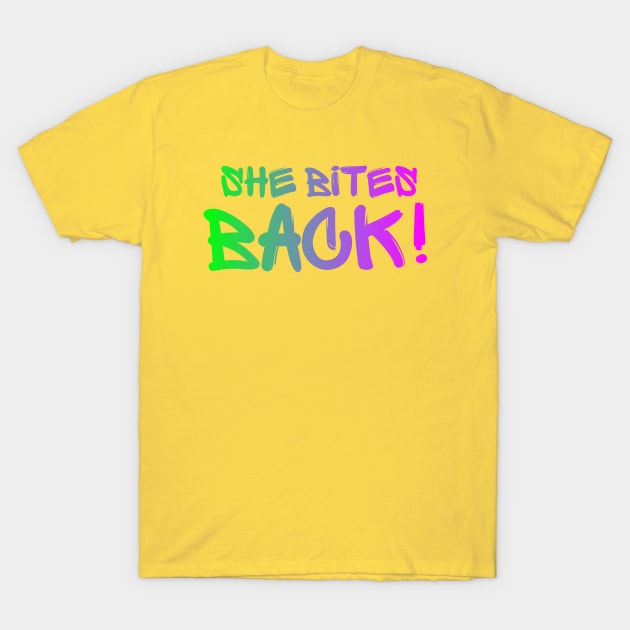 She Bites Back! T-Shirt by VJ. Art